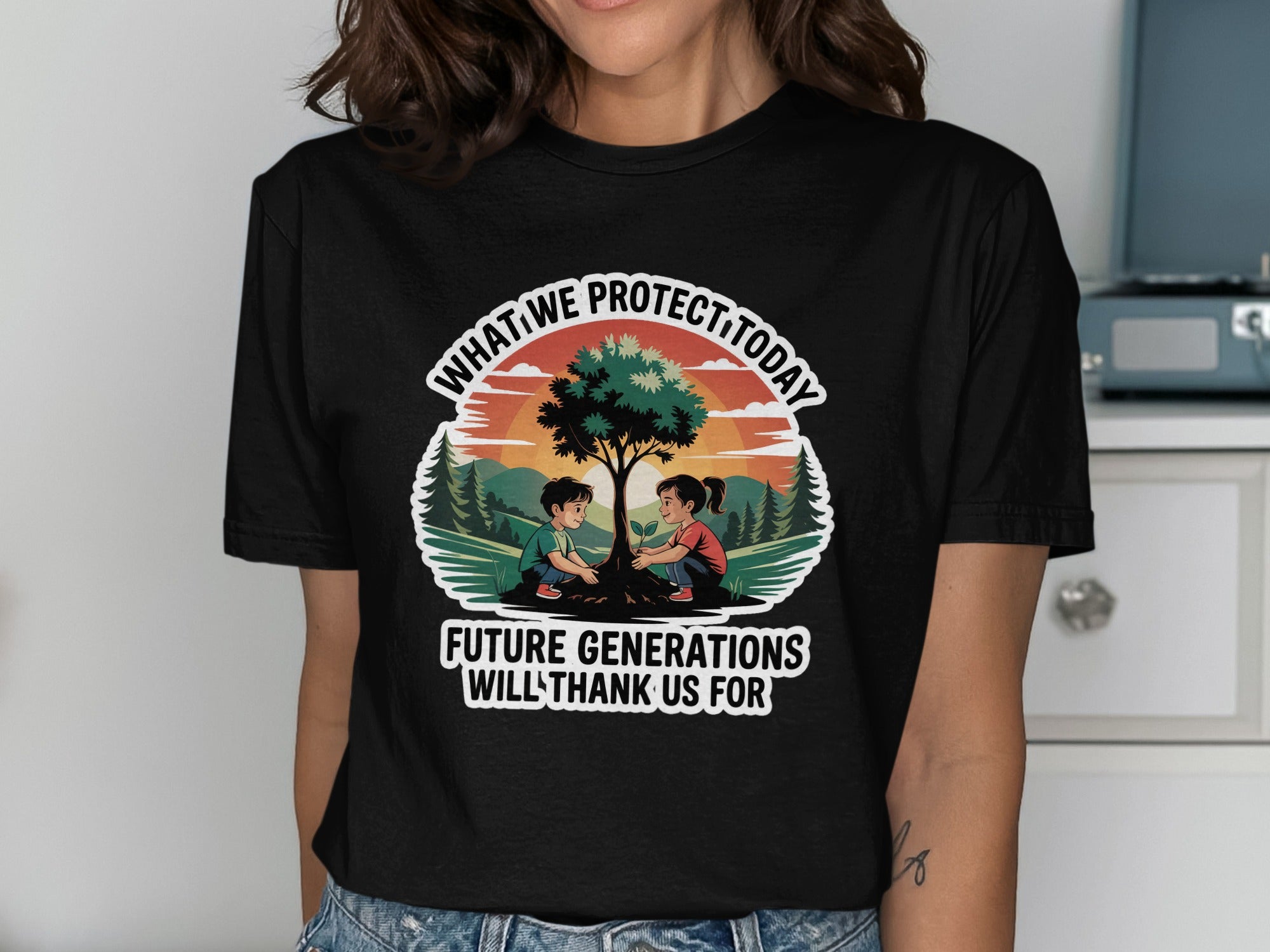 What We Protect Today Future Generations Product type
